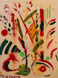 15A-3678-158-LIFE IS CHAOTIC-24in.X30in.-Acryclic on Canvas