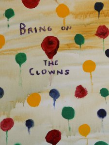 21MM-IMG_2516-BRING-ON-THE-CLOWNS-30in.X24in.Acrylic-on-Canvas